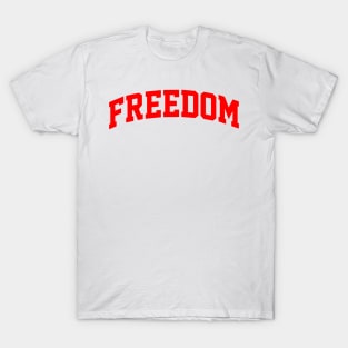 FREEDOM T-Shirt